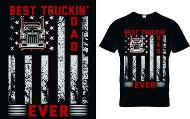 BEST truckin dad ever trucker dad t shirt trukcer t shirt usa flag American Flag Truck Drivers T-shirt 