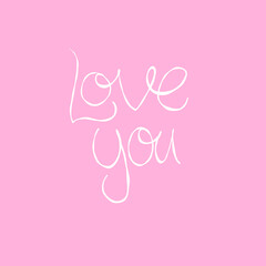 Valentine's Day lettering. Vector illustration with the inscription Love you on a pink background. White lettering.