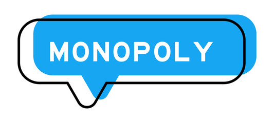 Speech banner and blue shade with word monopoly on white background