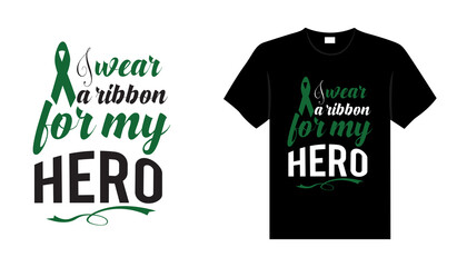 I wear a ribbon for my hero Liver Cancer T shirt design, typography lettering merchandise design.