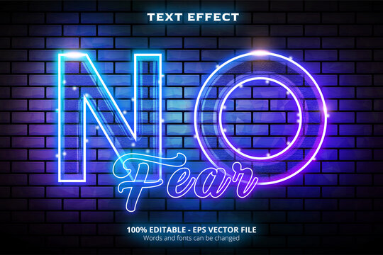 Neon style, editable text effect, No Fear text, wall background
