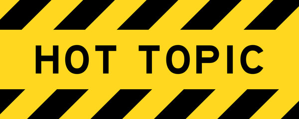 Yellow and black color with line striped label banner with word hot topic