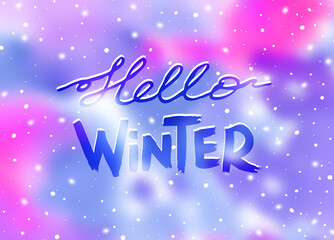 Watercolor Winter phrase on blue, pink, violet and purple colorful background. Hello Winter text. Lettering on night sky Backdrop