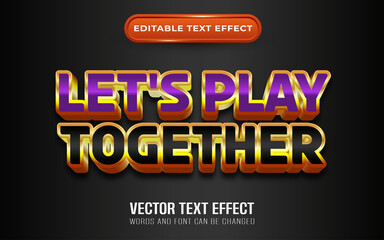 Lets play together editable text effect
