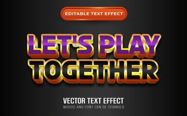Lets play together editable text effect