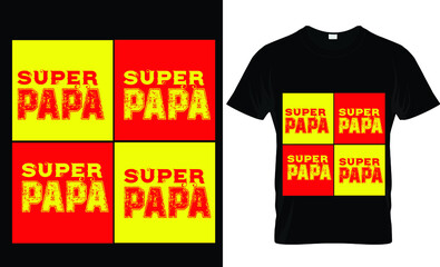 Fototapeta premium Super papa text t-shirt design