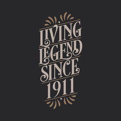 Living Legend since 1911, 1911 birthday of legend