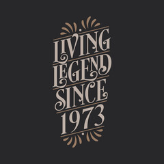 Living Legend since 1973, 1973 birthday of legend