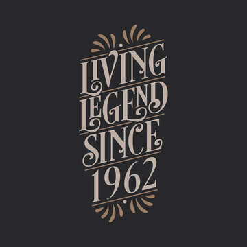 Living Legend since 1962, 1962 birthday of legend