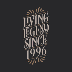 Living Legend since 1996, 1996 birthday of legend