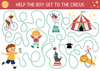 Circus maze for kids with boy running to marquee. Amusement show preschool printable activity with clown, animal performers. Entertainment festival labyrinth game or puzzle.