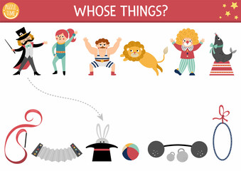Circus matching activity with cute characters. Amusement show puzzle with clown, magician, gymnast, athlete, animals. Match the objects printable worksheet. Whose things game.