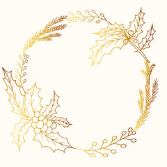 Golden elegant round frame with holly for greeting cards, wedding invitations and covers. Vector isolated illustration.