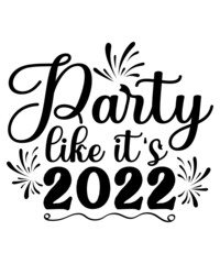 New Years SVG Bundle, New Year's Eve Quote, Cheers 2022 Saying, Nye Decor, Happy New Year Clip Art, New Year, 2022 svg, cut file, Circut