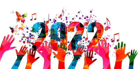 Happy 2022 New Year colorful vector illustration. Happy New Year banner with musical notes and people's hands for seasonal holiday greeting cards, flyers and party invitations