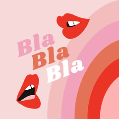 Woman sassy red lipstick make up talking mouth vector illustration. Bla bla bla say quote. Red pink rainbow retro style girl power poster. Feminine social media post.