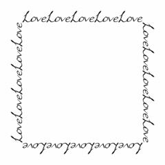 Square frame with black text Love on white background. Vector image.
