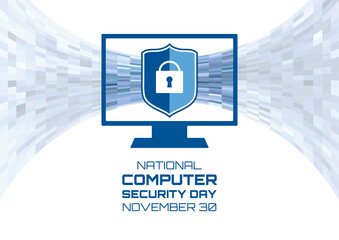 National Computer Security Day vector. Protected computer with shield and lock icon vector. Computer Security Day Poster, November 30. Important day