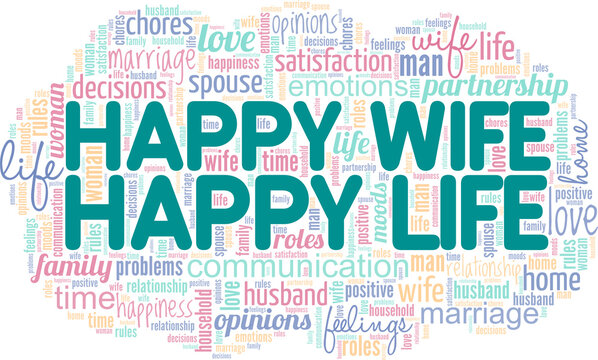 Happy Wife Happy Life vector illustration word cloud isolated on white background.