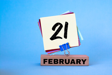 February 21. 21th day of the month, calendar date. Winter month, day of the year concept.