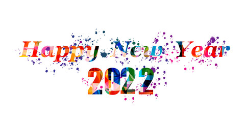 Happy 2022 New Year colorful inscription vector illustration. Happy New Year banner for seasonal holiday greeting cards, flyers and party invitations