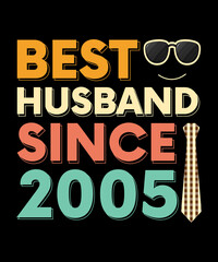 BEST HUSBAND SINCE 2005 t-shirt design