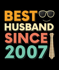 BEST HUSBAND SINCE 2007 t-shirt design