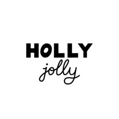 Holly jolly handwritten lettering. Vector holiday christmas quote