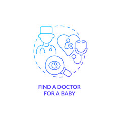Find doctor for baby blue gradient concept icon. Preparation for newborn arrival abstract idea thin line illustration. Selecting health care provider. Vector isolated outline color drawing