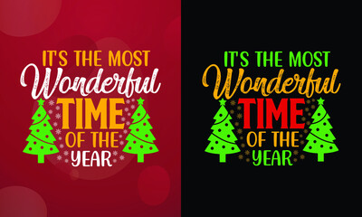 It's the most wonderful time of the year, Christmas T-shirt, Printable T-shirt, Vector File, Christmas Background, 
Poster