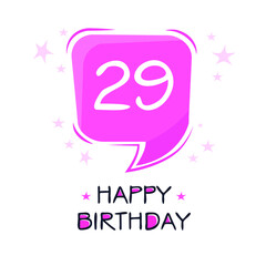 Creative Happy Birthday to you text (29 years) Colorful greeting card ,Vector illustration.