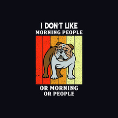 i don’t like morning people or morning or people
