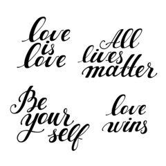 Set of positive motivational hand drawn lettering phrases. Slogans against discrimination for t-shirt print, label, badge, sticker, banner or greeting card design vector illustration