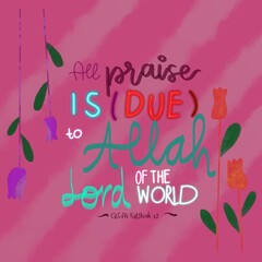 all praise is due to Allah lord of the world