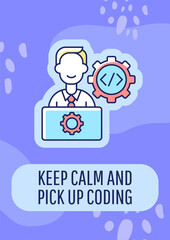 Keep calm and start coding greeting card with color icon element. Improving coder skills. Postcard vector design. Decorative flyer with creative illustration. Notecard with congratulatory message