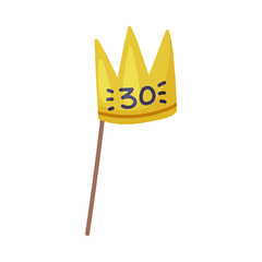 Pole or Stick with Yellow Crown and Thirty Number as Party Birthday Photo Booth Prop Vector Illustration