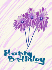 Festive greeting card with beautiful purple flowers for birthday. The inscription 