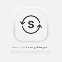 Currency Exchange vector icon in trendy soft material neumorphism style. Vector EPS 10
