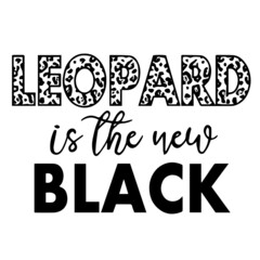 leopard is the new black background inspirational quotes typography lettering design