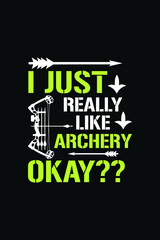 Archery T-Shirt Design I Really Like Archery