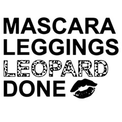 mascara leggings leopard done background inspirational quotes typography lettering design
