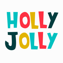 Holly Jolly Christmas design. Hand-lettered multicolored text isolated on white background