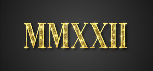 MMXXII 2022 roman number black backdrop gold text