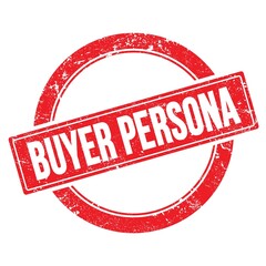 BUYER PERSONA text on red grungy round stamp.