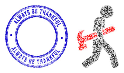 Vector hammer robber icon collage is composed with randomized recursive hammer robber pictograms. Always Be Thankful unclean blue round stamp seal. Fractal collage from hammer robber icon.