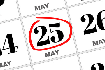 May 25 written on a calendar to remind you an important appointment.