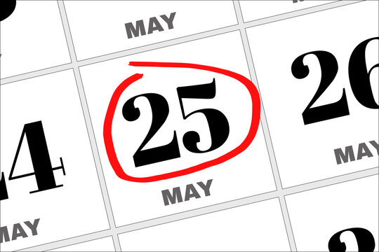 May 25 written on a calendar to remind you an important appointment.