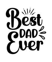 Obraz premium Fathers Day Svg Bundle, Dad Svg, Daddy Svg, Father Svg, Best Dad ever svg, Svg Cut Files For Cricut