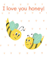 Vector illustration greeting card with bees. Composition with words I love you honey. Creative honey composition for cards, posters, prints, covers and kids design. Romantic Valentine's Day concept