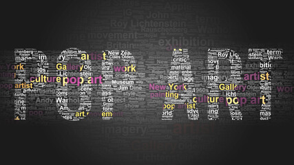 Pop art - essential subjects and terms related to Pop art arranged by importance in a 4-color high res word cloud poster. Reveal primary and peripheral concepts related to Pop art, 3d illustration